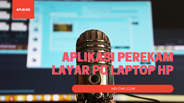 Aplikasi Perekam Layar Pc Laptop Hp