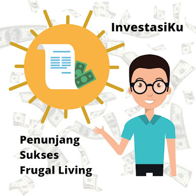 Sukses menjalankan frugal living dengan berinvestasi di InvestasiKu