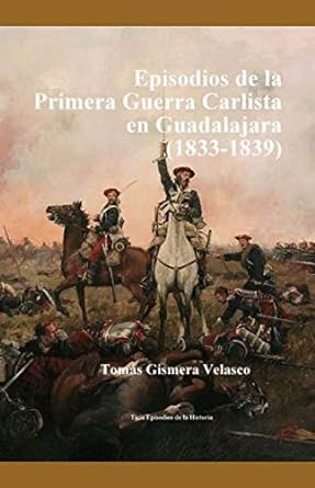 EPISODIOS DE LA PRIMERA GUERRA CARLISTA