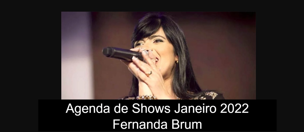 Agenda da Fernanda Brum Janeiro 2022 Próximos Shows