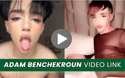 [Watch] Adam Benchekroun Full Video Telegram