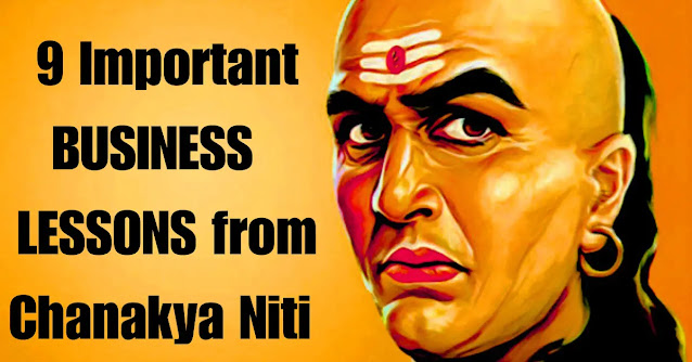 9 BUSINESS LESSONS from Chanakya Niti