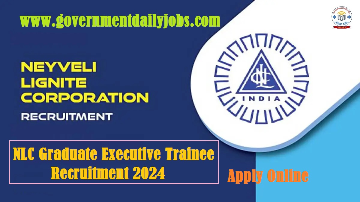 NLC Graduate Executive Trainee Recruitment 2024 Out