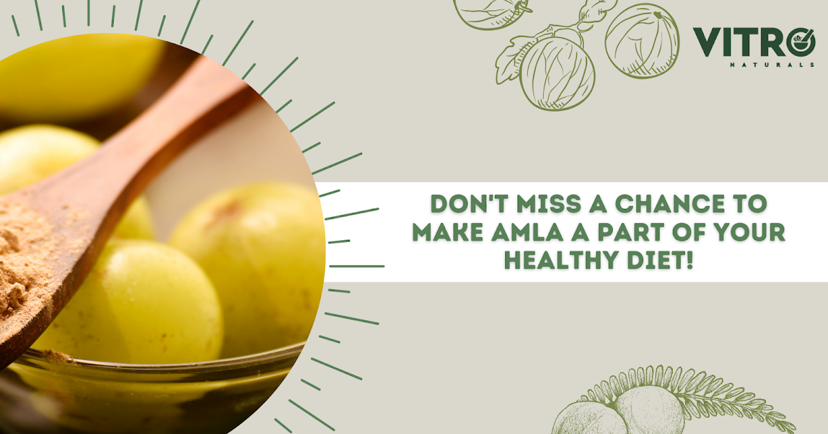 Don't Miss A Chance To Make Amla A Part Of Your Healthy Diet!