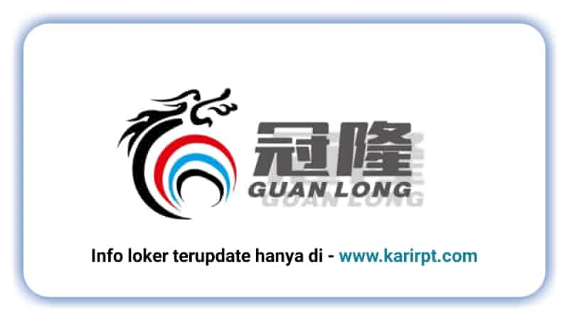 Info Loker Cikarang PT Guanlong Packings Indonesia