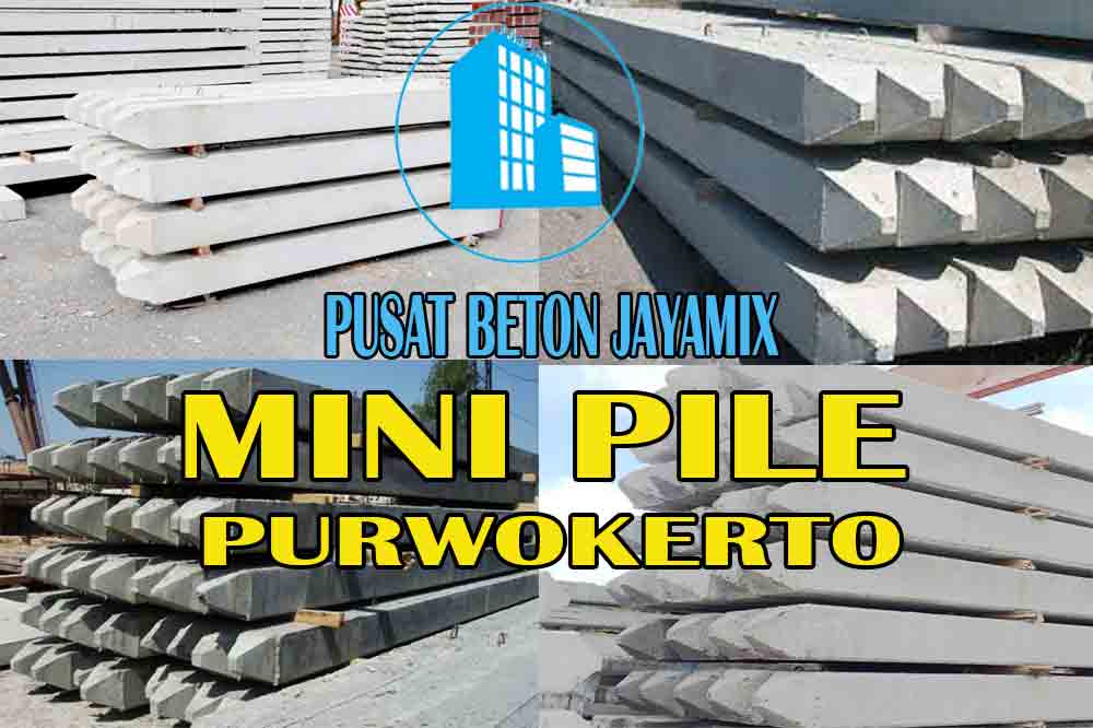 HARGA MINI PILE PURWOKERTO