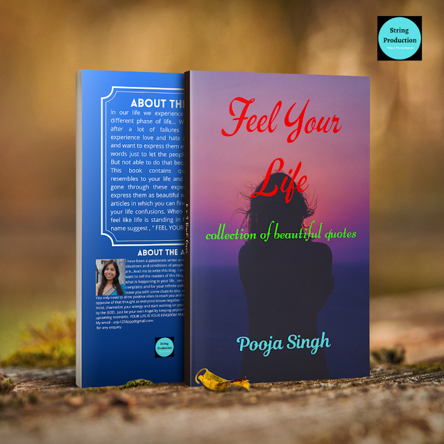 FEEL YOUR LIFE BY POOJA SINGH