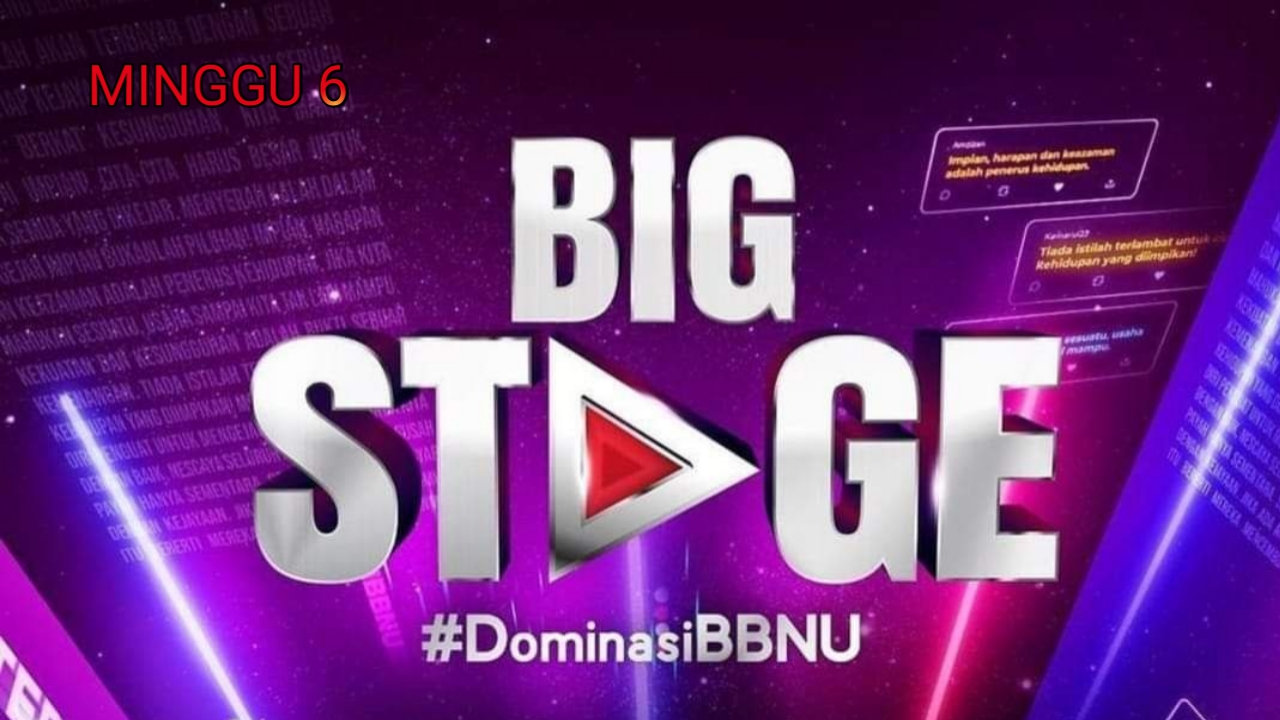 Live Streaming Big Stage 2022 Minggu 6 (Siaran Langsung)