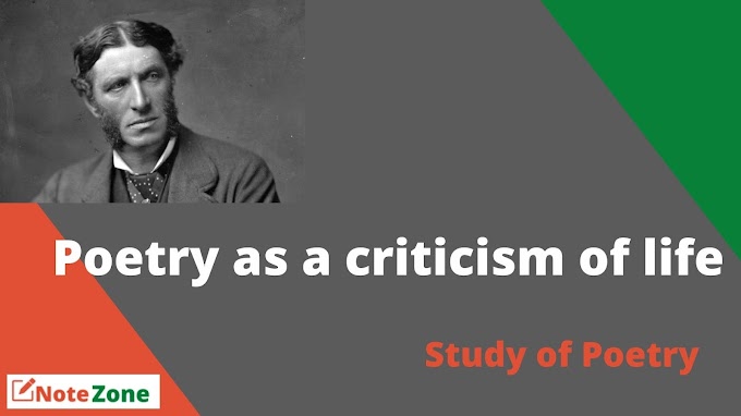  Poetry as a criticism of life- Matthew Arnold