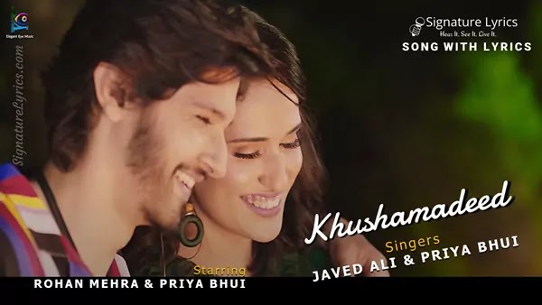 Khushamadeed Lyrics - Javed Ali & Priya Bhui | Rohan Mehra