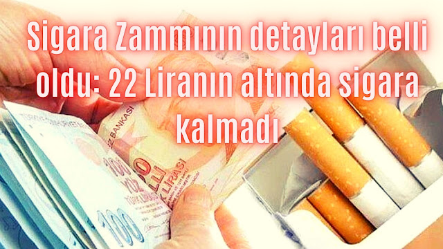 22 Liranın altında sigara kalmadı