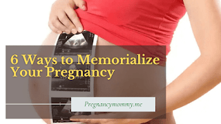 6 Ways to Memorialize Your Pregnancy