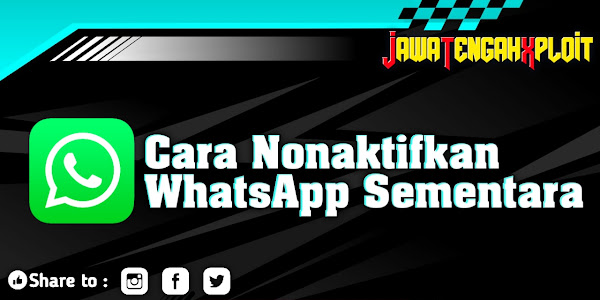 Cara NonAktifkan WhatsApp Sementara