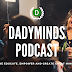 THE DADYMINDS PODCAST PROJECT