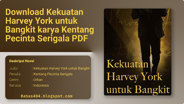 Novel Kekuatan Harvey York untuk Bangkit PDF Full Episode
