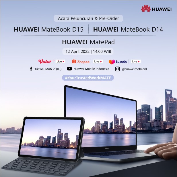 Laptop HUAWEI MateBook D14 dan D15 Bertenaga Intel Core 11th Gen Diluncurkan 12 April 2022