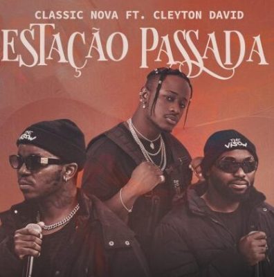 Classic Nova ft. Cleyton David - Estação Passada [TheVisowBeats] [Exclusivo 2021] (Download Mp3)