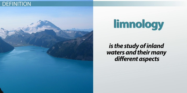 What is Limnology? - Definition, Scope & History