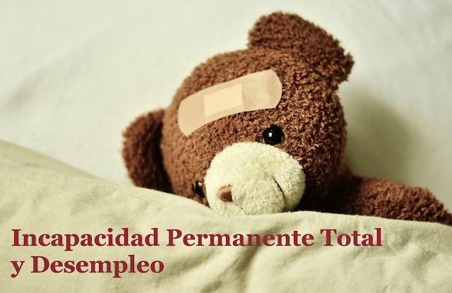 Incapacidad Permanente Total y Desempleo