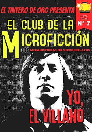 "Yo, el villano" Antología Digital El club de la microficción N° 7