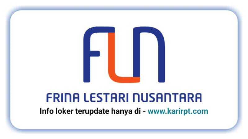 Lowongan Kerja PT Firna Lestari Nusantara