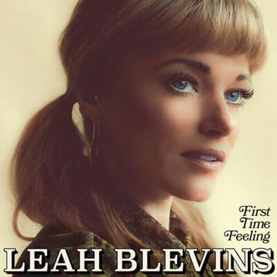 The Top 50 Albums of 2021: 29. Leah Blevins - First Time Feeling