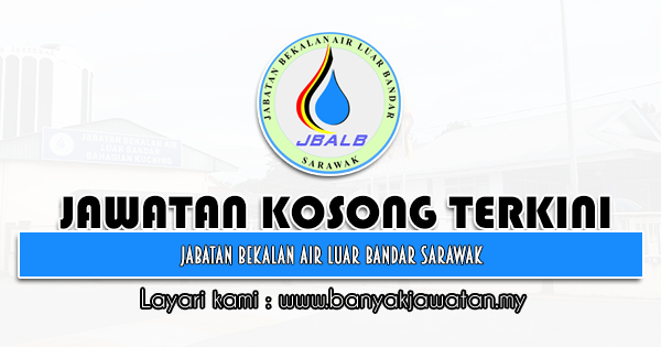 Jawatan Kosong 2021 di Jabatan Bekalan Air Luar Bandar Sarawak
