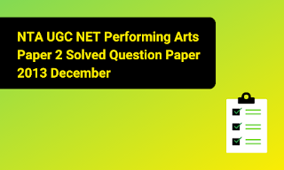 NTA UGC NET Performing Arts Paper 2 Solved Question Paper 2013 December