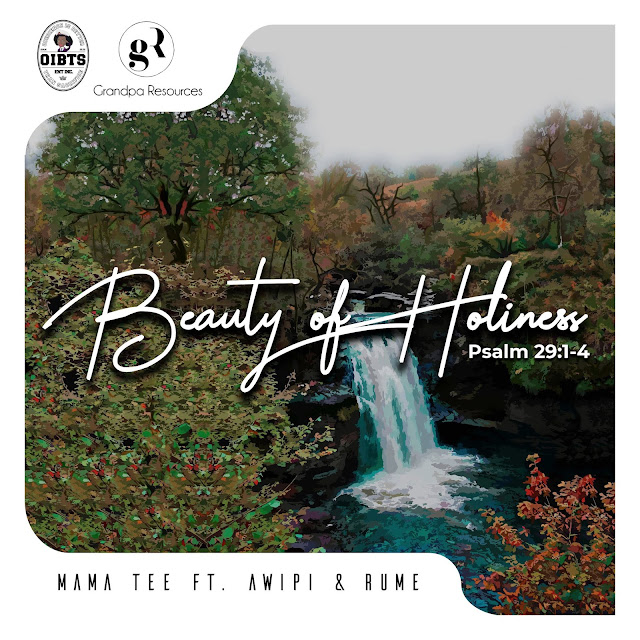 Audio: Mama Tee Ft. Rume – Beauty Of Holiness