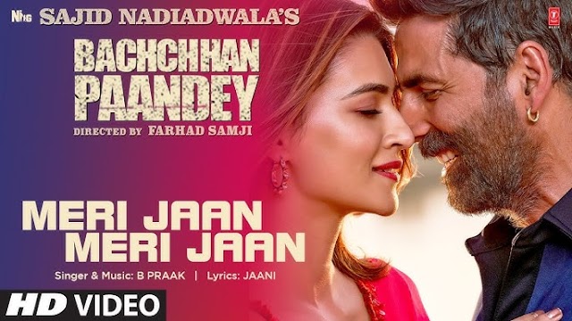 मेरी जान मेरी जान Meri Jaan Meri Jaan Lyrics In Hindi – Bachchan Pandey