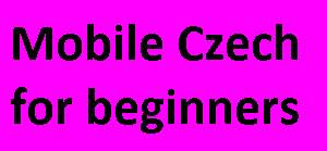 Mobile Czech - mobile course for busy people.