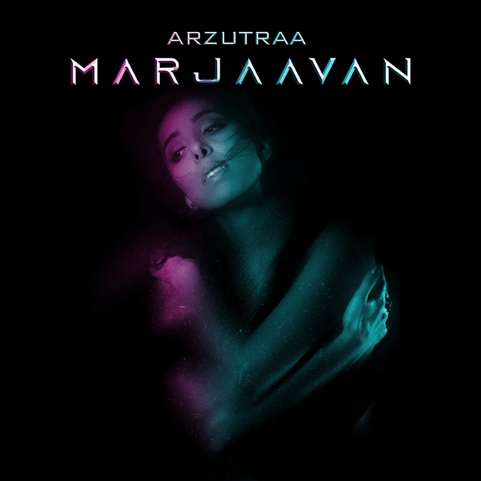 Listen to "Marjaavan" By Arzutraa