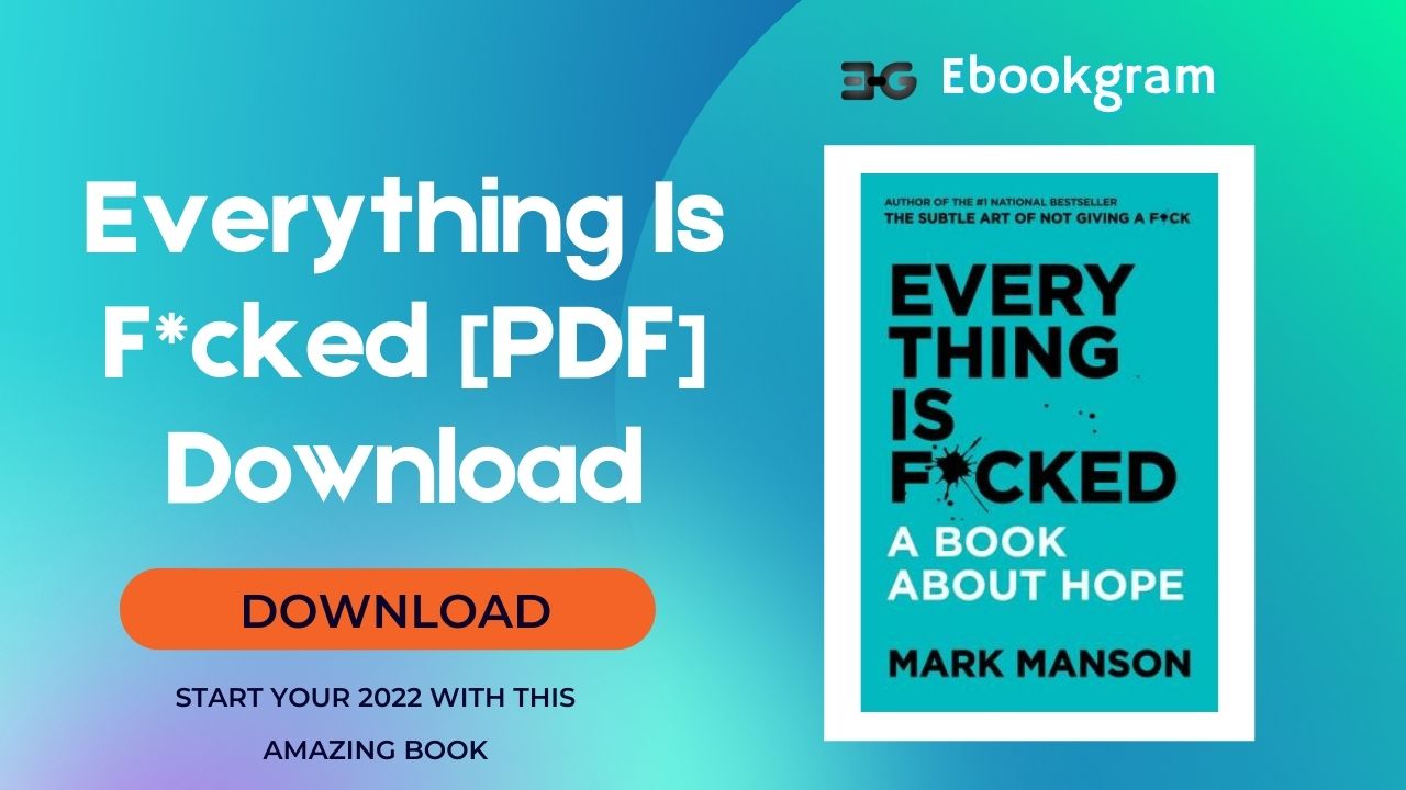 Everything Is F*cked: A Book About Hope PDF Download - Ebookgram