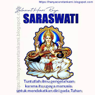 Selamat marayakan hari raya Saraswati, Semoga ilmu pengetahuan kita memiliki nilai yang tinggi dengan latar belakang filosofis yang sangat mendalam.