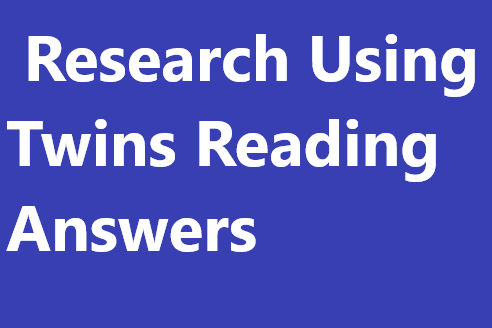 Research Using Twins Reading Answers