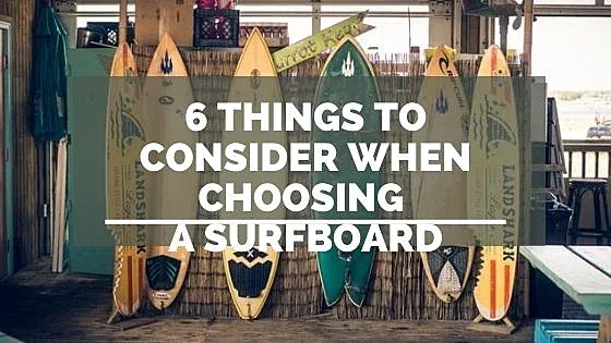 What to consider when choosing a surfboard