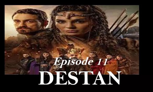  Destan Episode 11 in Urdu Hindi Dubbed