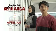 Lirik Semua Tak Berharga – Aprilian Feat Chenia