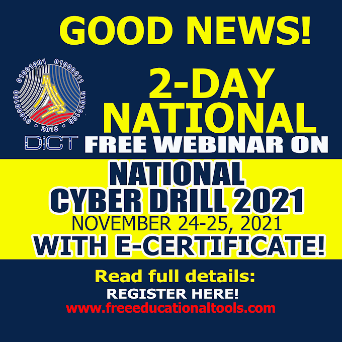 2-Day National Webinar on Cyber Drill 2021 by DICT | November 24-25, 2021 | REGISTER HERE!