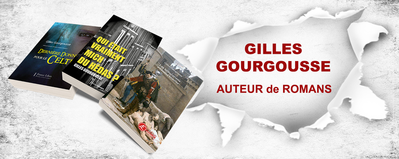 Gilles GOURGOUSSE - AUTEUR de ROMANS
