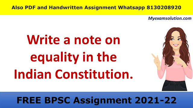 Write a note on equality in the Indian Constitution.