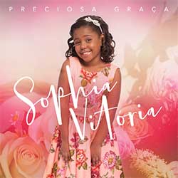 Baixar Música Gospel Preciosa Graça - Sophia Vitória Mp3