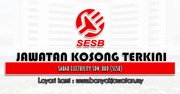 Jawatan Kosong 2022 di Sabah Electricity Sdn. Bhd (SESB)