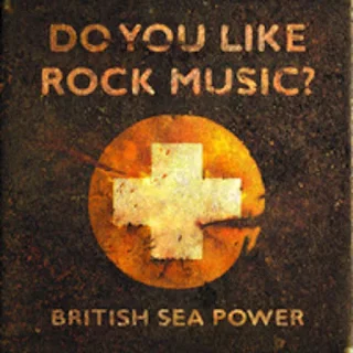 ALBUM: portada "Do You Like Rock Music?" de BRITISH SEA POWER