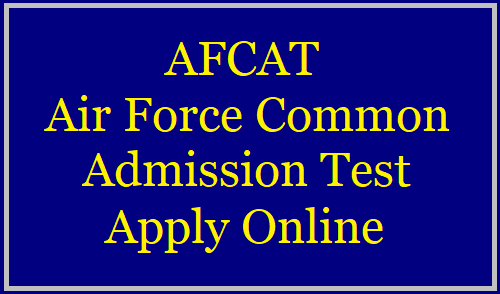 AFCAT 2022 Recruitment Notification for 317 Vacancies-Apply Online