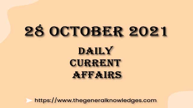 28 October 2021 Current Affairs | Question and Answer in Hindi