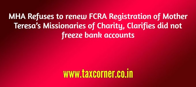 MHA Refuses to renew FCRA Registration of Mother Teresa’s Missionaries of Charity, Clarifies did not freeze bank accounts
