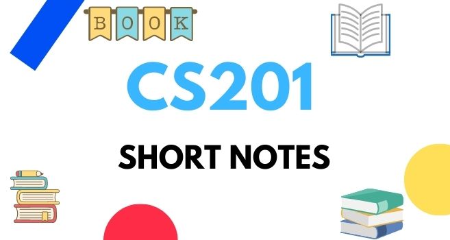 Download CS201 Midterm Short Notes PDF