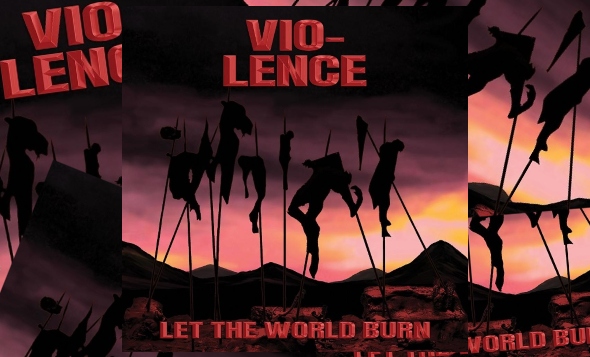 Una Reseña Más: Vio-Lence "Let The World Burn."