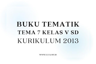 Download Buku Tema 7 Kelas 5 Peristiwa dalam Kehidupan K13